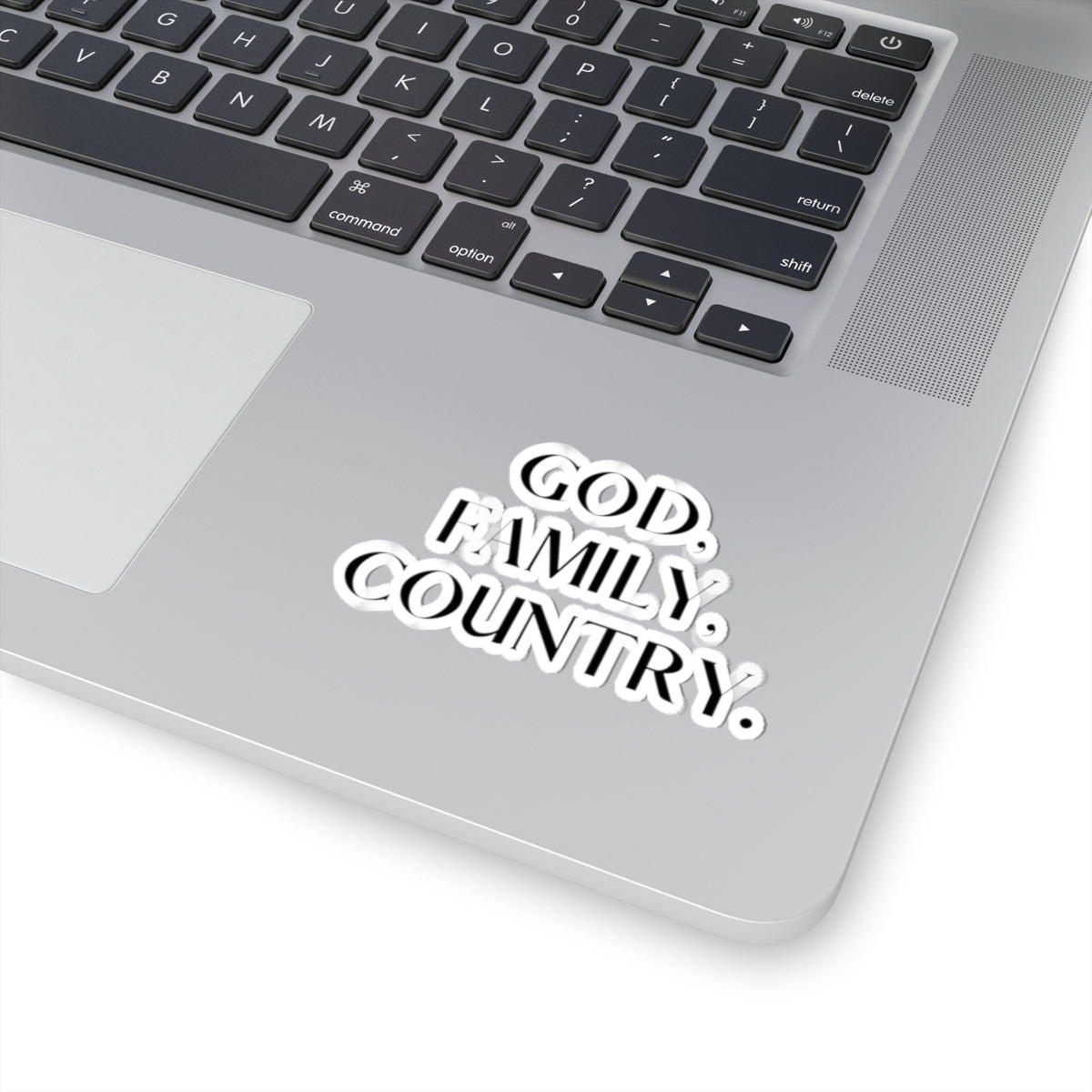 God, Family, Country. - Sticker